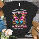 I'D Be This Crazy Grandma T-shirt