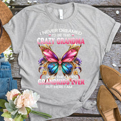 I'D Be This Crazy Grandma T-shirt