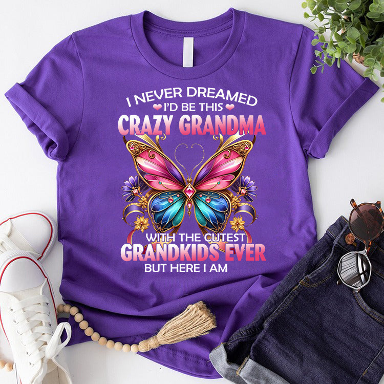 I'D Be This Crazy Grandma T-shirt