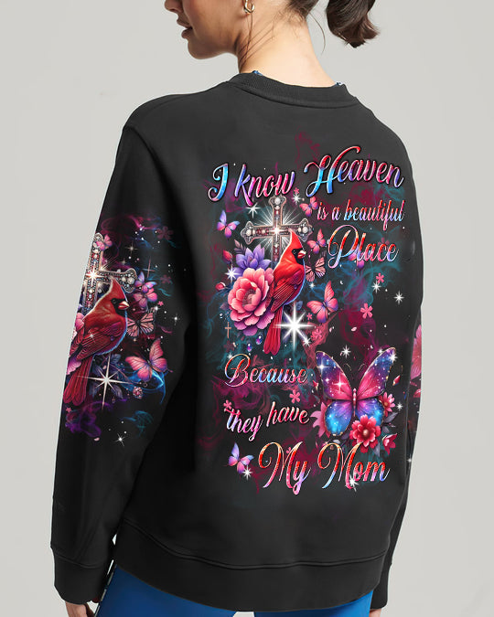 I Know Heaven Is A Beautiful Place Because They Have My Mom All Over Print Shirt